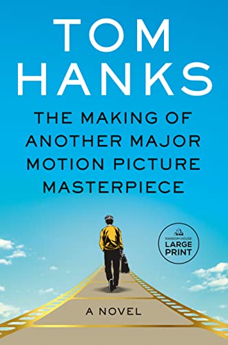 The Making of Another Major Motion Picture Masterpiece: A novel (Random House Large Print)